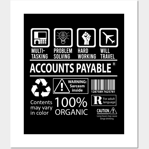 Accounts Payable T Shirt - MultiTasking Certified Job Gift Item Tee Wall Art by Aquastal